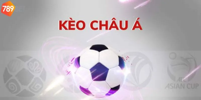 Kèo châu Á sự cân bằng thế trận hoàn hảo
